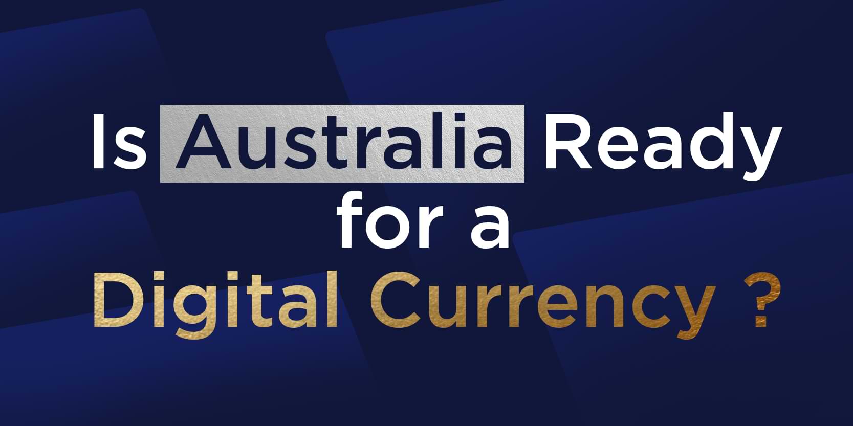 Is Australia Ready for a Digital Currency?