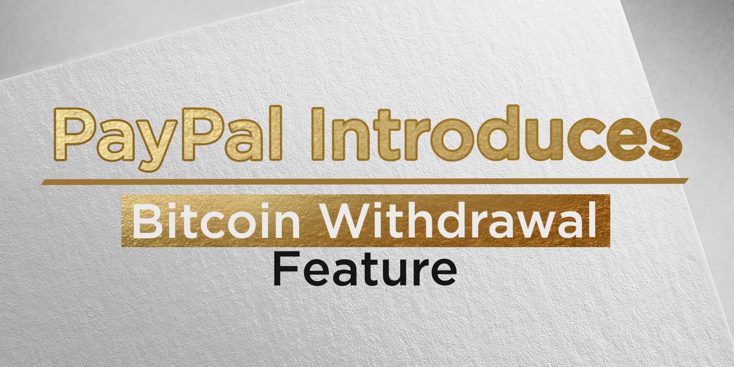 can i withdraw bitcoin from paypal