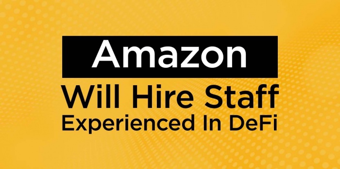 Amazon Will Hire Staff Experienced In DeFi