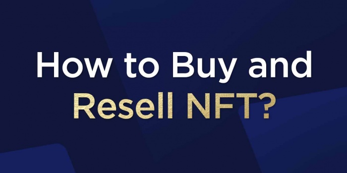 How to buy and resell NFT?