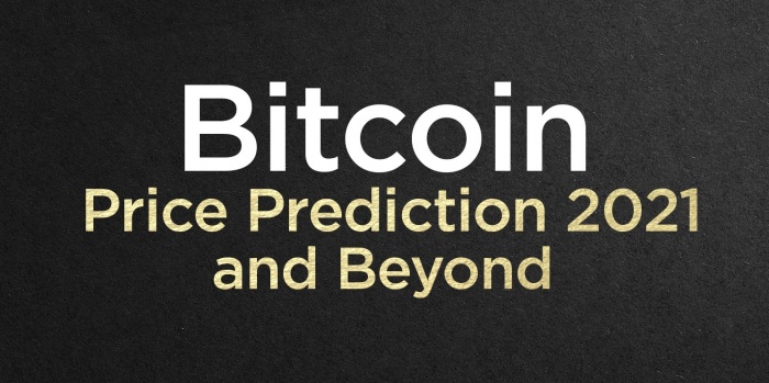 Bitcoin Price Prediction 2021 and Beyond Will Bitcoin End the Year in a New High
