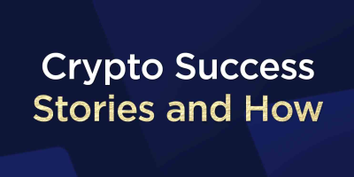                                                         Crypto Success Stories and How You Can Start Investing Today
                                                     