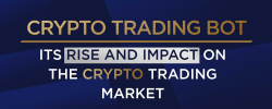                                                              Crypto Trading Bot: Its Rise And Impact on The Crypto Trading Market
                                                         