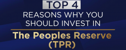                                                              Top 4 Reasons Why You Should Buy The Peoples Reserve (TPR)
                                                         