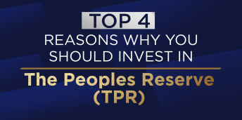                                              Top 4 Reasons Why You Should Buy The Peoples Reserve (TPR)
                                         