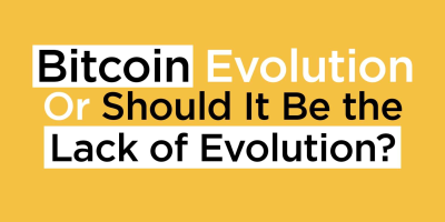                                                              Bitcoin Evolution -- Or Should It Be the Lack of Evolution?
                                                         