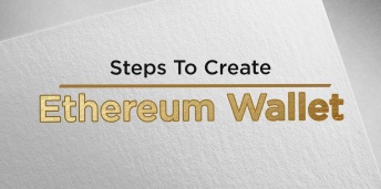                                              Steps To Create Ethereum Wallet
                                         