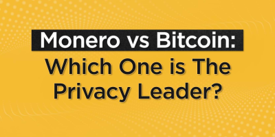                                                         Monero vs Bitcoin: Which One is The Privacy Leader?
                                                     