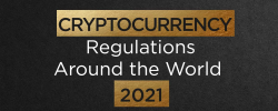                                                              Cryptocurrency Regulations Around the World 2021
                                                         