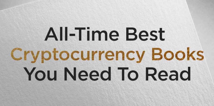 All-Time Best Cryptocurrency Books You Need To Read