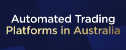                                                         Automated Trading Platforms in Australia: What they are?
                                                     