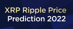                                                         XRP Ripple Price Prediction 2022
                                                     