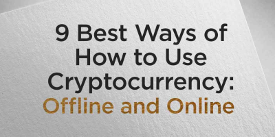                                                         9 Best Ways Of How To Use Cryptocurrency: Offline and Online
                                                     